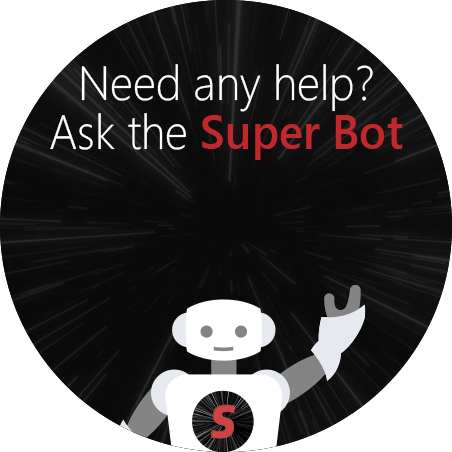 Need any help? Ask the Super Bot